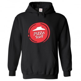 Pizza Slut Classic Unisex Kids and Adults Pullover Hoodie									 									 									